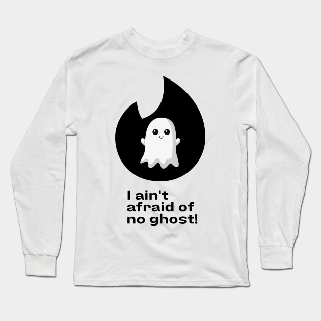 i aint afraid of no ghost Long Sleeve T-Shirt by perth shirts